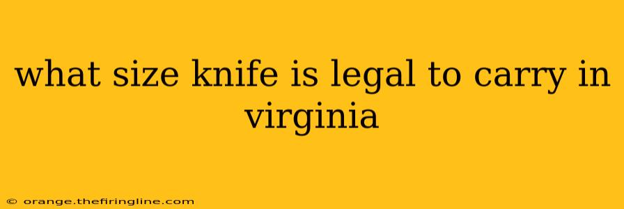 what size knife is legal to carry in virginia