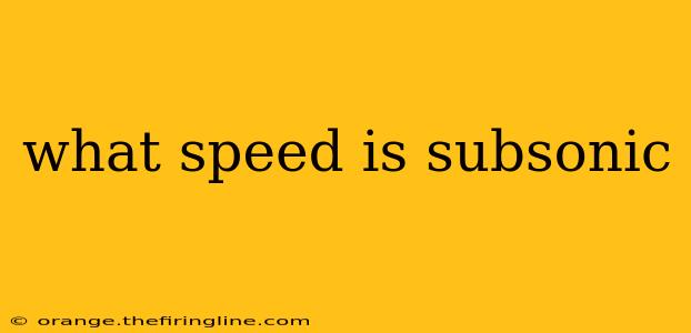 what speed is subsonic