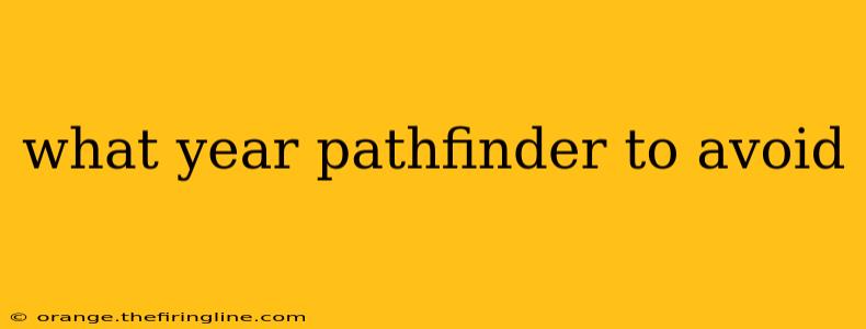 what year pathfinder to avoid