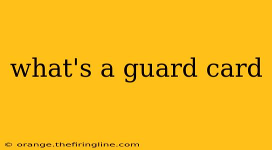 what's a guard card