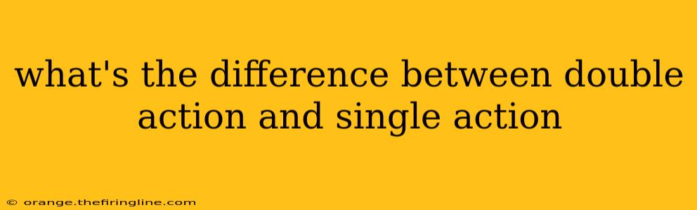 what's the difference between double action and single action