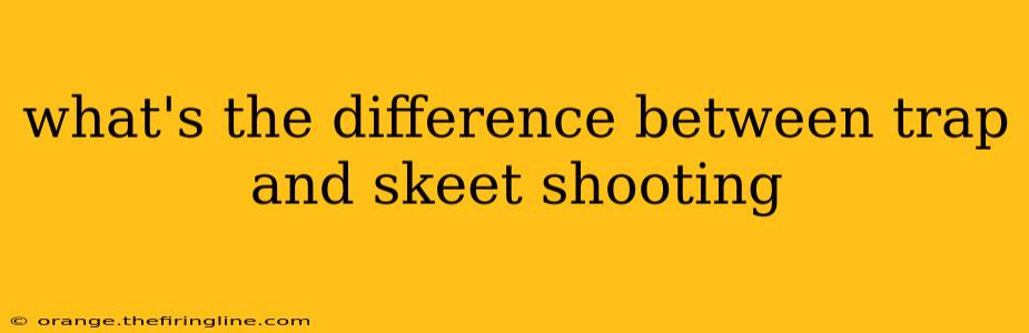 what's the difference between trap and skeet shooting