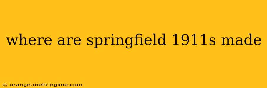 where are springfield 1911s made