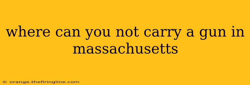 where can you not carry a gun in massachusetts