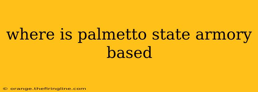 where is palmetto state armory based