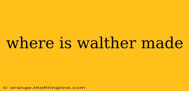 where is walther made