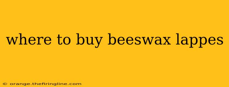 where to buy beeswax lappes