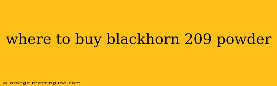 where to buy blackhorn 209 powder