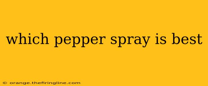 which pepper spray is best