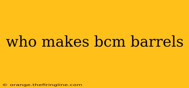 who makes bcm barrels