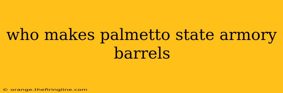 who makes palmetto state armory barrels