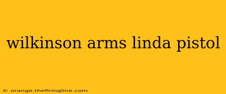 wilkinson arms linda pistol