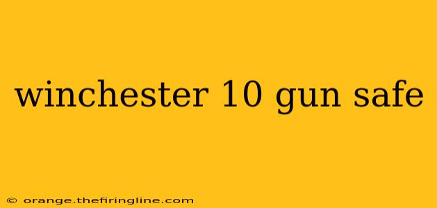 winchester 10 gun safe