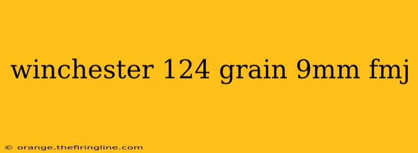 winchester 124 grain 9mm fmj