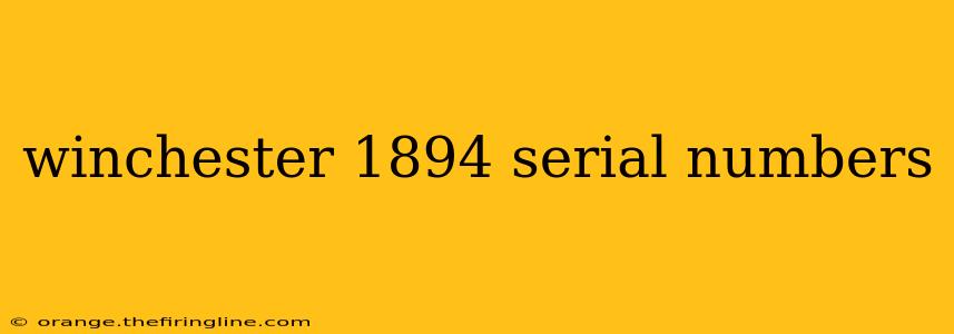winchester 1894 serial numbers