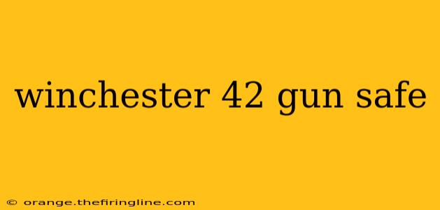 winchester 42 gun safe