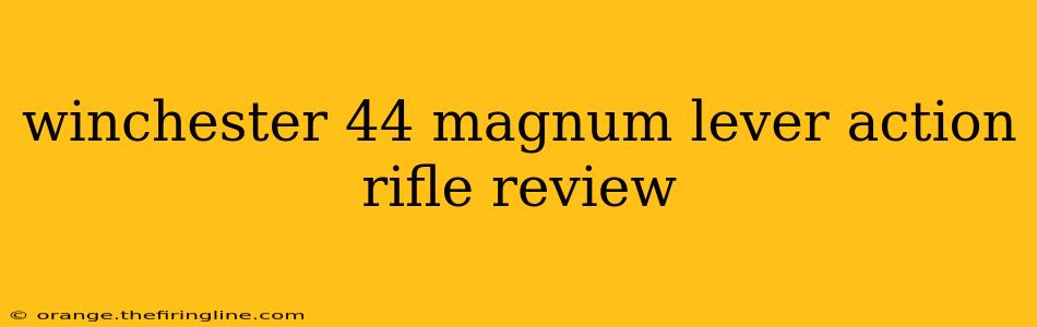 winchester 44 magnum lever action rifle review