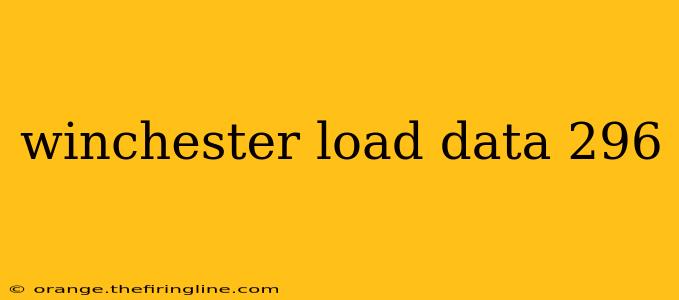 winchester load data 296