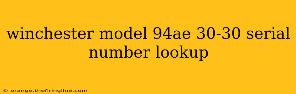 winchester model 94ae 30-30 serial number lookup