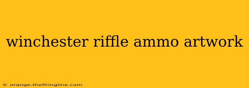 winchester riffle ammo artwork