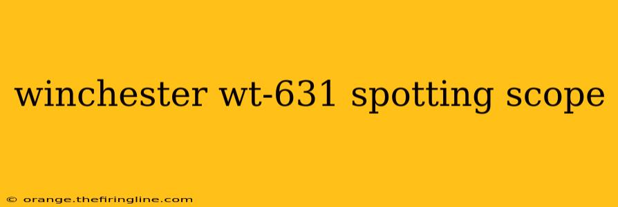 winchester wt-631 spotting scope