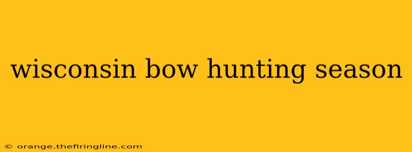 wisconsin bow hunting season