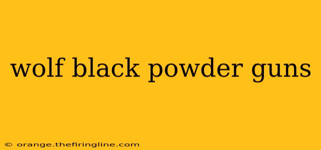 wolf black powder guns