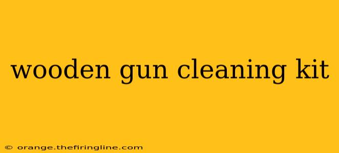 wooden gun cleaning kit