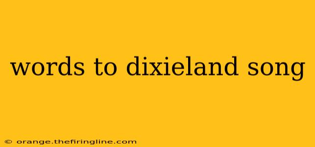 words to dixieland song