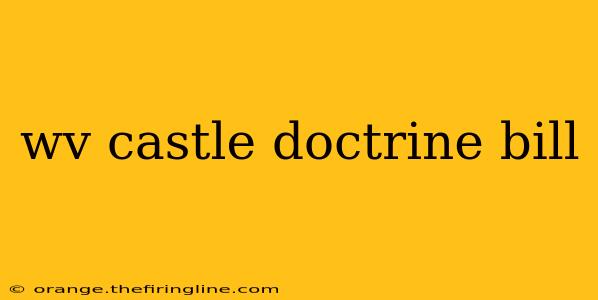 wv castle doctrine bill