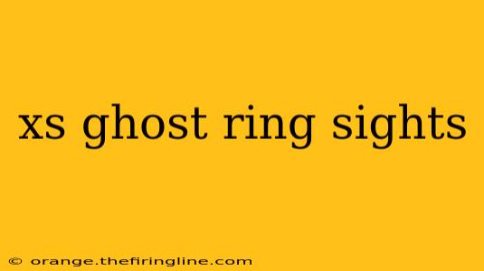 xs ghost ring sights