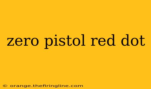 zero pistol red dot